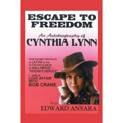 Escape to Freedom: An Autobiography of Cynthia Lynn - Paperback
