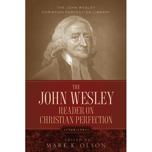 The John Wesley Reader On Christian Perfection. - Paperback