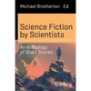 Science Fiction by Scientists: An Anthology of Short Stories - Paperback