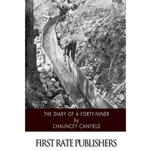 The Diary of a Forty-Niner - Paperback