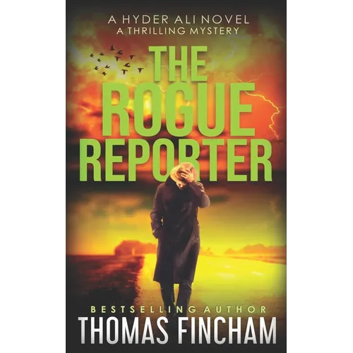 The Rogue Reporter: A Police Procedural Mystery Series of Crime and Suspense - Paperback