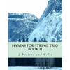 Hymns For String Trio Book II - 2 violins and cello - Paperback