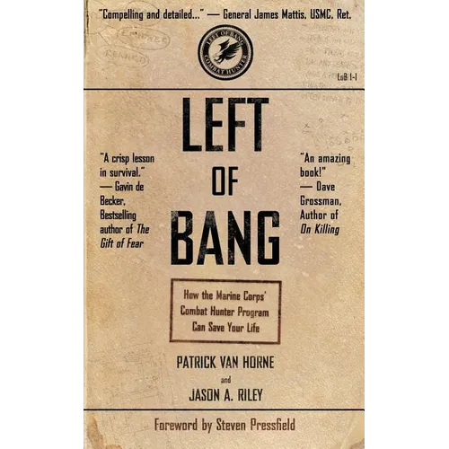 Left of Bang: How the Marine Corps' Combat Hunter Program Can Save Your Life - Paperback