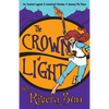 The Crown of Light: An Ancient Legend, a Lovestruck Heroine, a Journey for Peace - Paperback