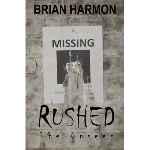 Rushed: The Unseen - Paperback