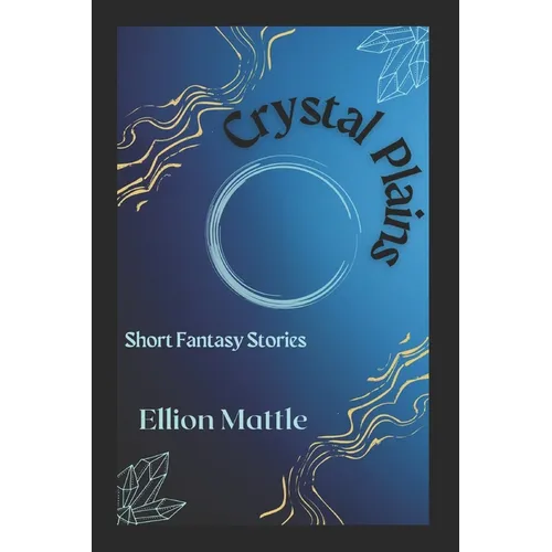 Crystal Plains: Short Fantasy Stories - Paperback