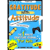 Gratitude With Attitude - The 1 Minute Gratitude Journal For Kids Ages 10-15: Prompted Daily Questions to Empower Young Kids Through Gratitude Activit - Paperback