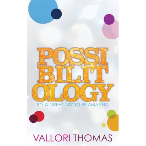 Possibilitology: It's A Great Day to be Amazing - Paperback