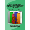 Budgeting and Money Management - The Basics: A Lifelong Plan for Managing Your Money - Paperback