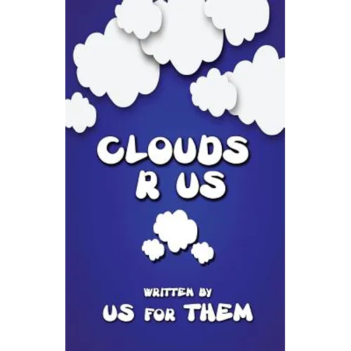 Clouds R Us - Paperback