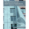 The Architecture of Open Source Applications - Paperback