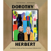 Dorothy & Herbert: An Ordinary Couple and Their Extraordinary Collection of Art - Hardcover