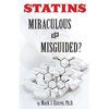 Statins: Miraculous or Misguided? - Paperback