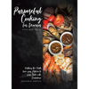 Purposeful Cooking for Novices: Even Mere Males - Hardcover