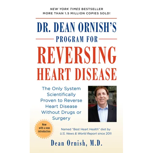 Dr. Dean Ornish's Program for Reversing Heart Disease: The Only System Scientifically Proven to Reverse Heart Disease Without Drugs or Surgery - Mass Market Paperbound