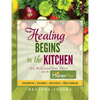 Healing Begins in the Kitchen: Get Well and Stay There with the Misner Plan - Paperback