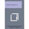 Surgical Papers, V2 - Paperback
