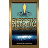 Energetic Vibrating Frequency - Paperback