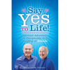 Say Yes to Life!: Spiritual Adventure and Discipleship in the Building of Ananda - Paperback