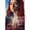 The Struggle for Love: The Story of Leah: The Story of Leah: The Story of Leah - Paperback