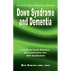 Down Syndrome and Dementia: A Guide for Family Members, Social and Health Care Staff and Students - Paperback