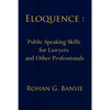 Eloquence: Public Speaking Skills for Lawyers and Other Professionals - Paperback