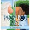 Peek-a-Boo at the Zoo - Hardcover