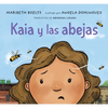 Kaia Y Las Abejas - Hardcover