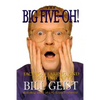 The Big Five-Oh!: Facing, Fearing, and Fighting Fifty - Paperback