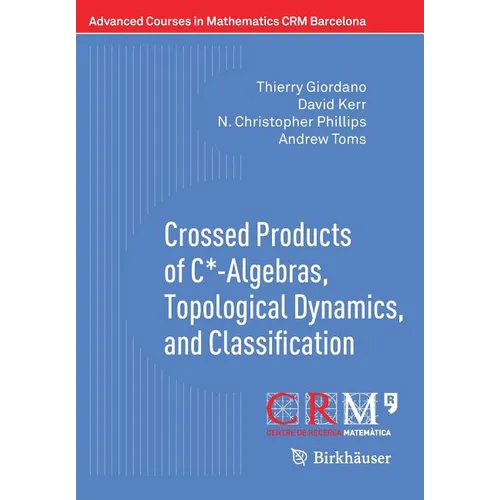 Crossed Products of C*-Algebras, Topological Dynamics, and Classification - Paperback