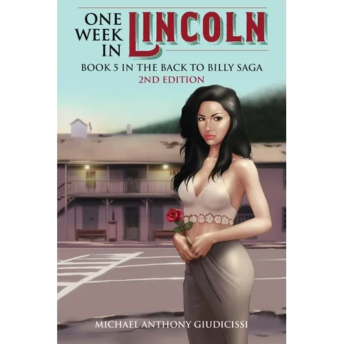 One Week in Lincoln, Book 5 in the Back to Billy Saga - Paperback
