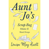 Aunt Jo's Scrap-Bag Volume II;Shawl-Straps - Paperback