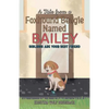 A Tale From a Foxhound Beagle Named Bailey: Siblings Are Your Best Friend - Paperback