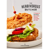 The Herbivorous Butcher Cookbook: 75+ Recipes for Plant-Based Meats and All the Dishes You Can Make with Them - Hardcover