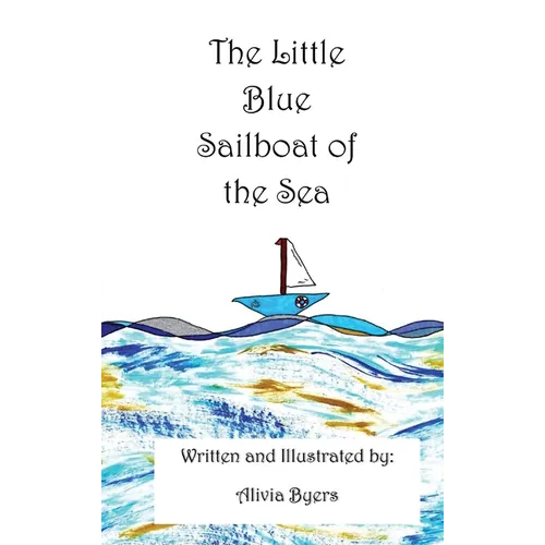 The Little Blue Sailboat of the Sea - Hardcover