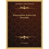 Reincarnation, Karma And Theosophy - Paperback