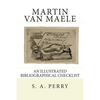 Martin Van Maele: An Illustrated Bibliographical Checklist - Paperback