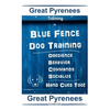 Great Pyrenees Training By Blue Fence Dog Training, Obedience - Behavior, Commands - Socialize Hand Cues Too! Great Pyrenees - Paperback