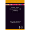 Digital Media, Denunciation and Shaming: The Court of Public Opinion - Hardcover