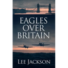 Eagles Over Britain - Paperback