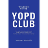 Welcome to the YOPD Club: 10 Inspirational Stories From 10 People Living With Young Onset Parkinson's Disease - Paperback
