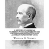 A history of American currency with chapters on the English bank restriction and Austrian paper money (1874). By: William G. Sumner: William Graham Su - Paperback