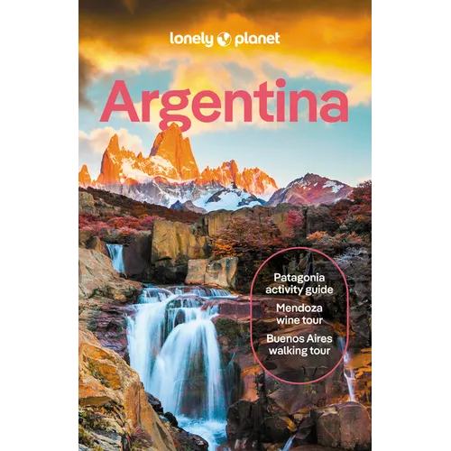 Lonely Planet Argentina: Plan the Trip of a Lifetime Detailed Itineraries & Maps Insider Tips Covers Buenos Aires, Iguazu, Mendoza and More - Paperback