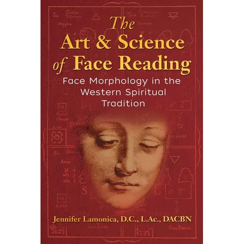 The Art and Science of Face Reading: Face Morphology in the Western Spiritual Tradition - Paperback