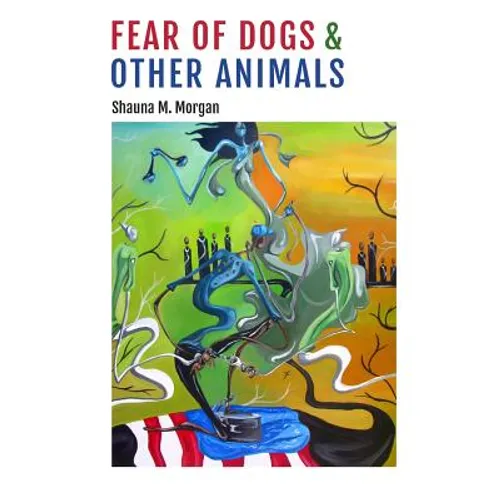 Fear of Dogs & Other Animals - Paperback
