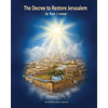 The Decree to Restore Jerusalem: Premium Retail Color Print Edition & Spine - Paperback