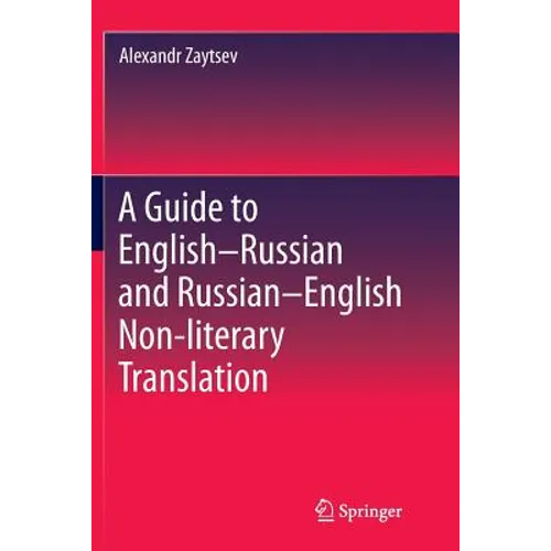 A Guide to English-Russian and Russian-English Non-Literary Translation - Paperback