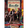 Making Music with The Wellingtons A 1960s Rock'n'Roll Garage Band - Hardcover