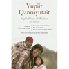 Yup'ik Words of Wisdom: Yupiit Qanruyutait, New Edition - Paperback