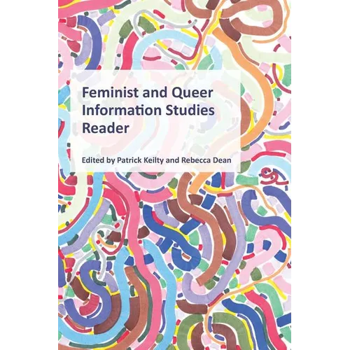Feminist and Queer Information Studies Reader - Paperback